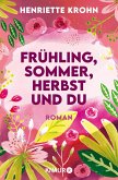 Frühling, Sommer, Herbst und du