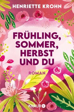 Frühling, Sommer, Herbst und du - Krohn, Henriette
