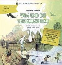 Wim und die Teichjungfrau - Ludwig, Michelle; Kempe, Werner; Kaufhold, Carolin; Beyer, Christine