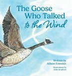 The Goose Who Talked to the Wind