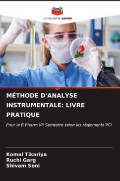 MÉTHODE D'ANALYSE INSTRUMENTALE: LIVRE PRATIQUE - Tikariya, Komal;Garg, Ruchi;Soni, Shivam