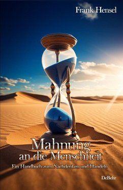 Cover Mahnung an die Menschheit - Ein Handbuch zum Nachdenken und Handeln
