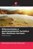 Diferenciação e posicionamento turístico dos destinos termais