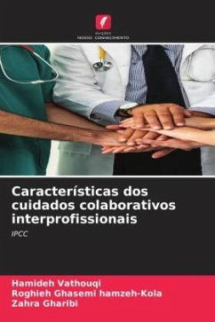 Características dos cuidados colaborativos interprofissionais - Vathouqi, Hamideh;Ghasemi hamzeh-Kola, Roghieh;Gharibi, Zahra