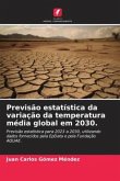 Previsão estatística da variação da temperatura média global em 2030.