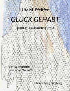 Glück gehabt - Pfeiffer, Ute M.