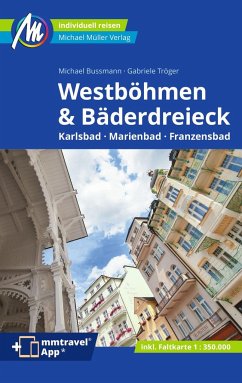 MICHAEL MÜLLER REISEFÜHRER Westböhmen & Bäderdreieck - Bußmann, Michael;Tröger, Gabriele