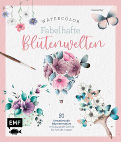 Watercolor - Fabelhafte Blütenwelten - Rey, Denise