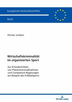 Wirtschaftskriminalität im organisierten Sport - Junkers, Florian