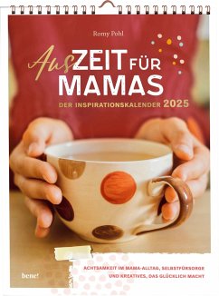 Wochenkalender 2025: AusZeit für Mamas 2025 - Inspirationskalender - Pohl, Romy