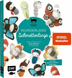 Lalylalas Wunderland der Schmetterlinge - Eine Geschichte zum Häkeln und Träumen - Tresselt, Lydia