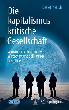 Die kapitalismuskritische Gesellschaft - Pietsch, Detlef