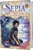 Sepia und das Erwachen der Tintenmagie / Sepia Bd.1