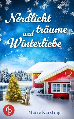 Nordlichtträume und Winterliebe - Kärsting, Marie