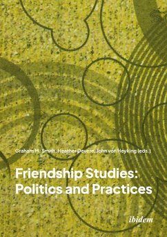 Friendship Studies: Politics and Practices - Smith, Graham M. Devere