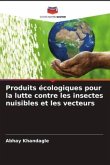 Produits écologiques pour la lutte contre les insectes nuisibles et les vecteurs