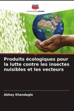 Produits écologiques pour la lutte contre les insectes nuisibles et les vecteurs - Khandagle, Abhay