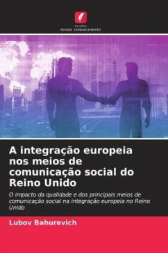 A integração europeia nos meios de comunicação social do Reino Unido - Bahurevich, Lubov