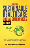 Building Sustainable Healthcare Social Enterprises In India
