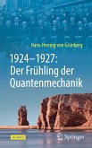 1924¿1927: Der Frühling der Quantenmechanik