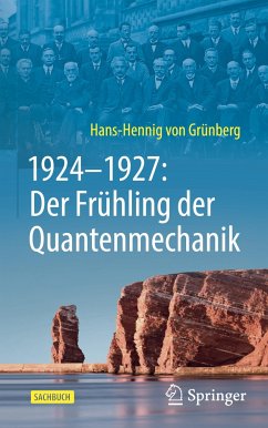 1924¿1927: Der Frühling der Quantenmechanik - Grünberg, Hans-Hennig von