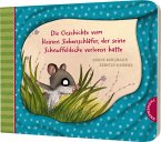 Die Geschichte vom kleinen Siebenschläfer, der seine Schnuffeldecke verloren hatte / Der kleine Siebenschläfer Bd.7