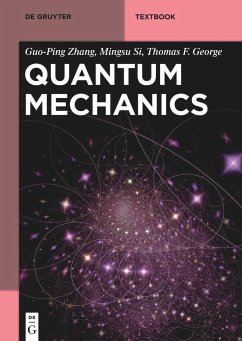 Quantum Mechanics - Zhang, Guo-Ping;Si, Mingsu;George, Thomas F.