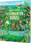 Meine große Geschichten-Bibel