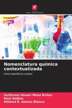 Nomenclatura química contextualizada - Mesa Briñas, Guillermo Houari;Addine, Raúl;Gómez Blanco, Mildred R.