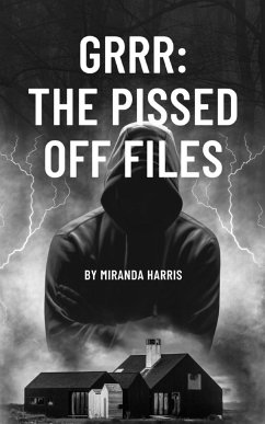 GRRR The Pissed Off Files - Harris, Miranda