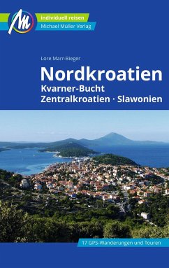 Nordkroatien Reiseführer Michael Müller Verlag - Marr-Bieger, Lore