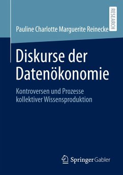 Diskurse der Datenökonomie - Reinecke, Pauline Charlotte Marguerite