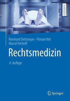 Rechtsmedizin - Dettmeyer, Reinhard;Veit, Florian;Verhoff, Marcel