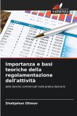 Importanza e basi teoriche della regolamentazione dell'attività