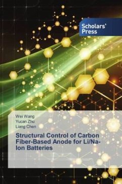 Structural Control of Carbon Fiber-Based Anode for Li/Na-Ion Batteries - Wang, Wei;Zhu, Yucan;Chen, Liang