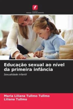 Educação sexual ao nível da primeira infância - Tullmo Tullmo, Maria Liliana;Tullmo, Liliana