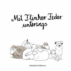 Mit Flinker Feder unterwegs - Udelhoven, Elisabeth