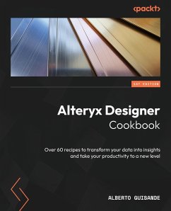 Alteryx Designer Cookbook - Guisande, Alberto