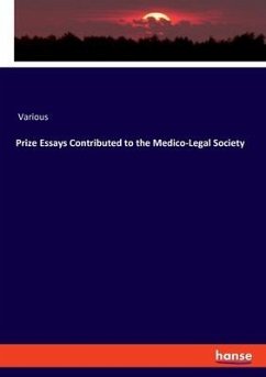 Prize Essays Contributed to the Medico-Legal Society