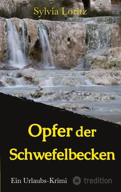 Opfer der Schwefelbecken - Loritz, Sylvia