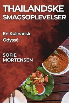 Thailandske Smagsoplevelser - Mortensen, Sofie