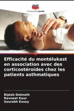 Efficacité du montélukast en association avec des corticostéroïdes chez les patients asthmatiques - Debnath, Biplab;Kaur, Ravneet;Kosey, Sourabh