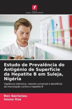 Estudo de Prevalência do Antigénio de Superfície da Hepatite B em Suleja, Nigéria - Ikerionwu, Ben;Itua, Imose