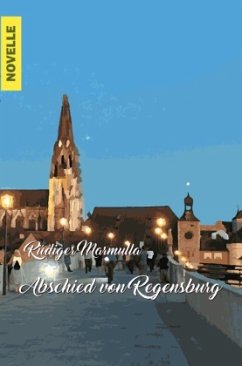 Abschied von Regensburg - Marmulla, Rüdiger