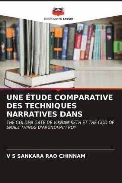 UNE ÉTUDE COMPARATIVE DES TECHNIQUES NARRATIVES DANS - Chinnam, V S Sankara Rao