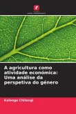 A agricultura como atividade económica: Uma análise da perspetiva do género