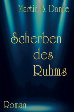 Scherben des Ruhms - Dante, Martin B.