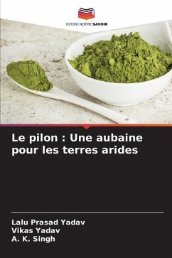 Le pilon : Une aubaine pour les terres arides - Yadav, Lalu Prasad;Yadav, Vikas;Singh, A. K.