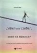 Leben und Lieben, immer ein Balanceakt? - Bild 1