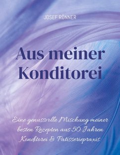 Aus meiner Konditorei - Rönner, Josef